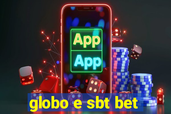 globo e sbt bet